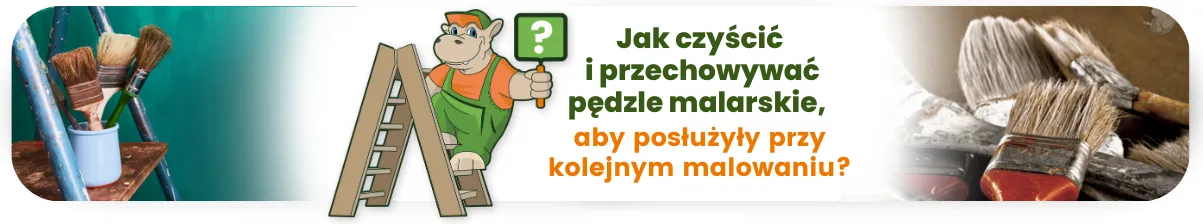 Jak czyścić i przechowywać pędzle malarskie, aby posłużyły przy kolejnym malowaniu?